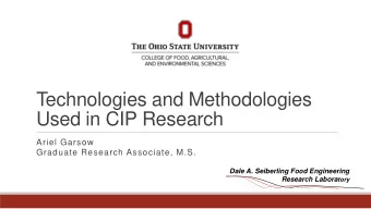 Used in CIP Research  Ariel Garsow  Graduate Research Associate, M.S.  Dale A. Seiberling Food