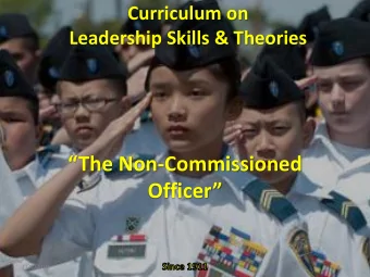 The Non -Commissioned  Officer  1/21/2019  NCO Agenda  B1-Leadership Styles  B2-Leadership
