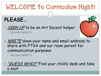 WELCOME to Curriculum Night! PLEASE   SIGN UP to be an Art Docent helper  On side table!