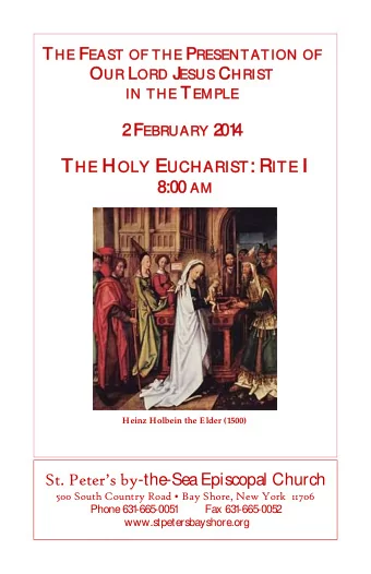 HE H OLY E UCHARIST : R R ITE I  8:00 8:00 AM AM Heinz Holbein the Elder (1500) St. Peters by