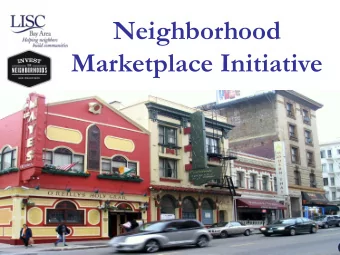 Neighborhood  Marketplace Initiative  Why Neighborhood  Commercial Districts?    Vibrant