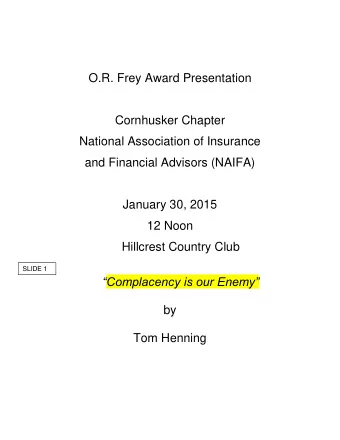 O.R. Frey Award Presentation  Cornhusker Chapter  National Association of Insurance  and Financial