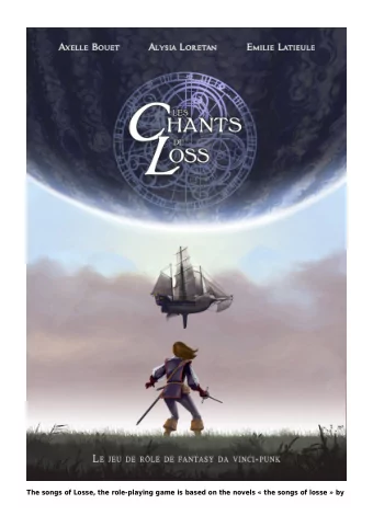 The songs of Losse, the role-playing game is based on the novels  the songs of losse  by