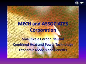 MECH and ASSOCIATES  Corporation  Small Scale Carbon Neutral  Combined Heat and Power Technology