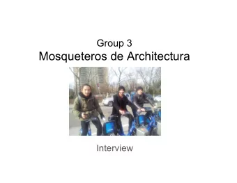 Mosqueteros de Architectura  Interview  Where were you born?  Lima, Peru  Do you have any hobbies?