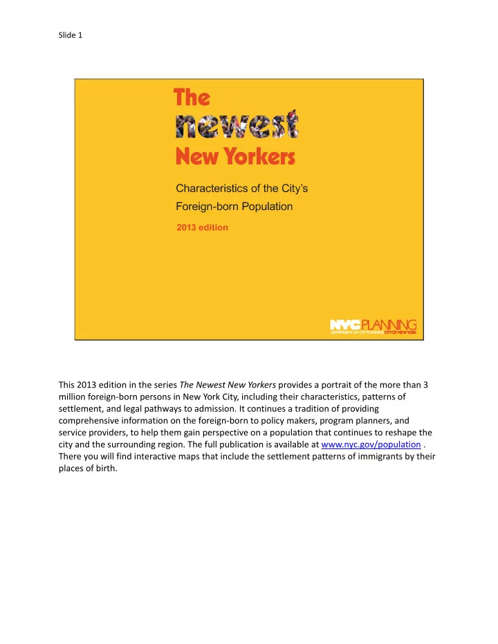this 2013 edition in the series the newest new yorkers