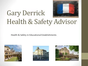 Gary Derrick  Health &amp; Safety Advisor  Health &amp; Safety in Educational Establishments