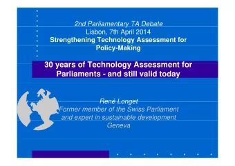 30 years of Technology Assessment for  30 years of Technology Assessment for  Parliaments - and