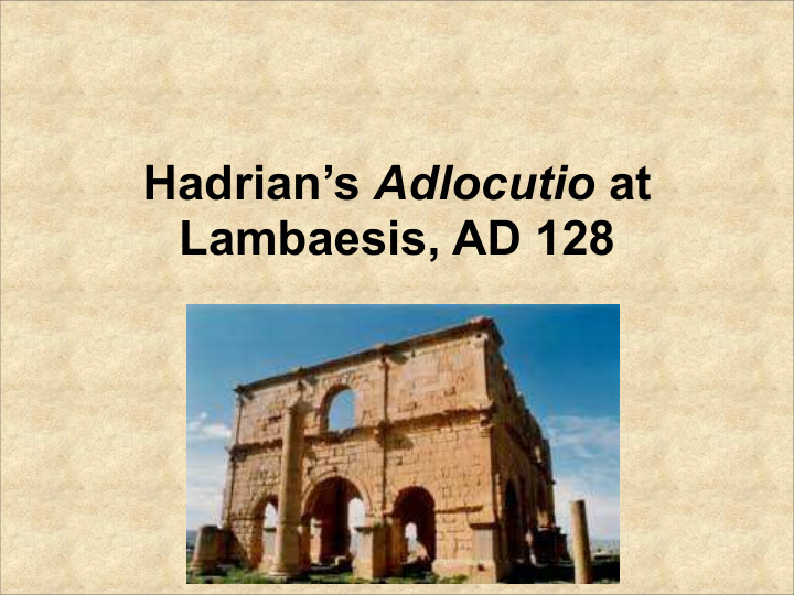 hadrian s adlocutio at lambaesis ad 128 outline