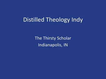 Distilled Theology Indy  The Thirsty Scholar  Indianapolis, IN  Vision of Ministry  An