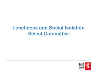 Loneliness and Social Isolation  Select Committee  Topics  Defining social isolation and