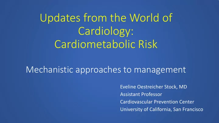 updates from the world of cardiology cardiometabolic risk