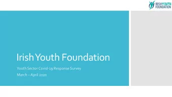Irish Youth Foundation  Youth Sector Covid-19 Response Survey  March  April 2020  In late