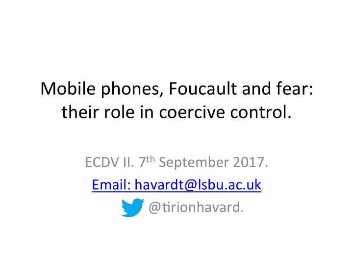 mobile phones foucault and fear their role in coercive