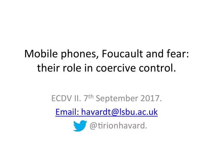 mobile phones foucault and fear their role in coercive