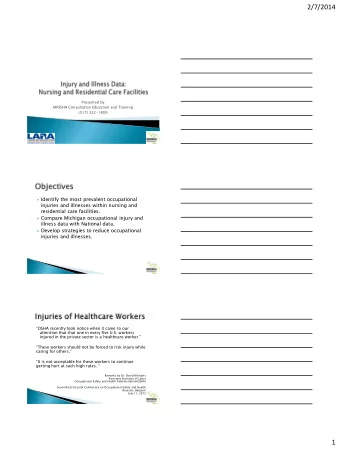 2/7/2014  Presented by  MIOSHA Consultation Education and Training  (517) 322-1809  Identify the