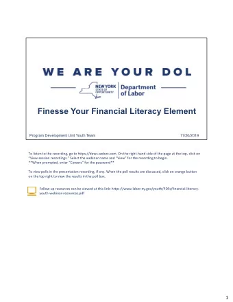 Finesse Your Financial Literacy Element  Program Development Unit Youth Team  11/20/2019  Date  To