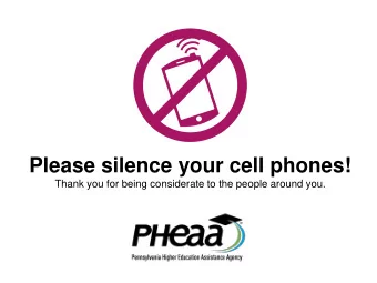 Please silence your cell phones!  Thank you for being considerate to the people around you.  Paying