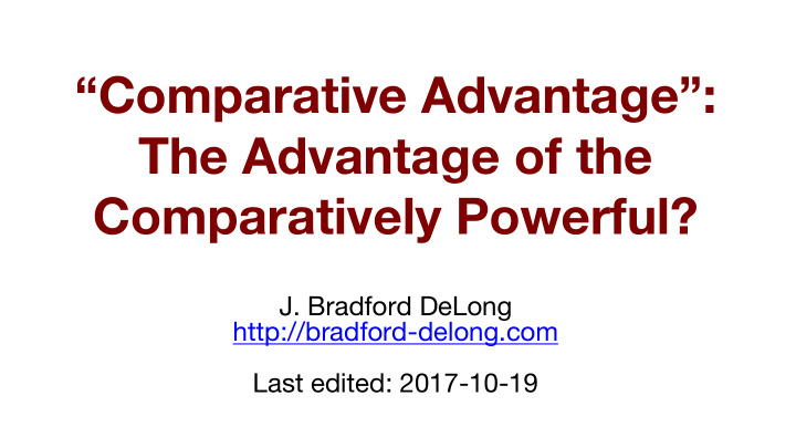 comparative advantage the advantage of the comparatively