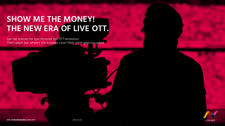 show me the money the new era of live ott