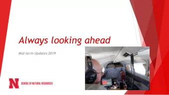 Always looking ahead  Mid-term Updates 2019  Some Updates and Reminders  Continue implementing