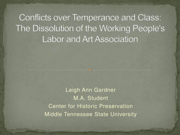 leigh ann gardner m a student center for historic