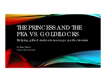 T  HE  PRI  NCE  SS AND T  HE  PE  A VS. GOL  DI  L  OCK  S  He lping  g ifte d stude nts ma na g e