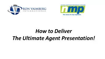 How to Deliver The Ultimate Agent Presentation!  What have we learned so far in the previous