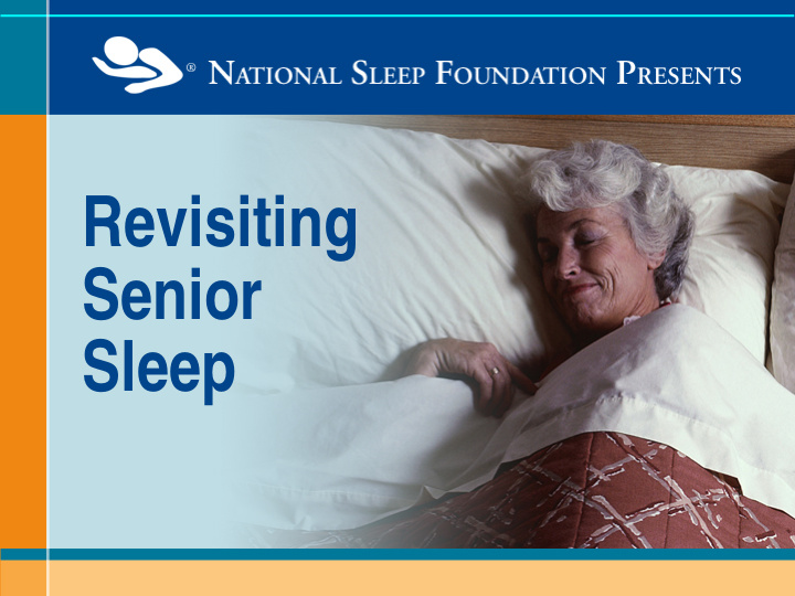 revisiting senior sleep sleep is essential to health amp