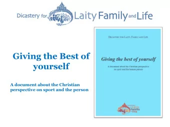 Giving the Best of  yourself  A document about the Christian  perspective on sport and the person