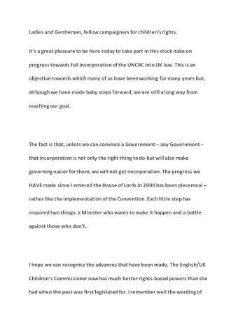 Ladies and Gentlemen, fellow campaigners for childrens rights, Its a great pleasure to be