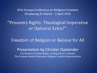 Prisoners Rights: Theological Imperative or Optional Extra?  Freedom of Religion or Believe