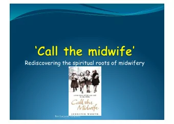 Rediscovering the spiritual roots of midwifery  Rev  Lucyann  Ashdown    Love and Fear by
