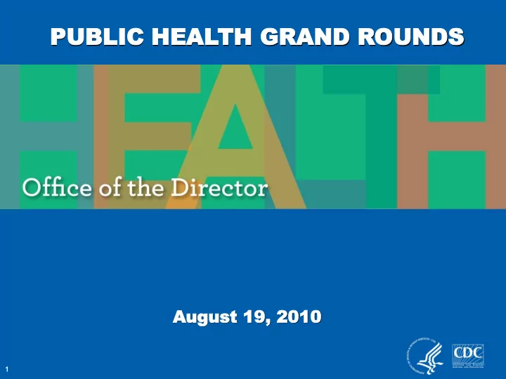 public public heal health th gran grand d rou ounds nds