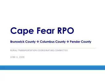 Cape Fear RPO Brunswick County  Columbus County  Pender County RURAL TRANSPORTATION