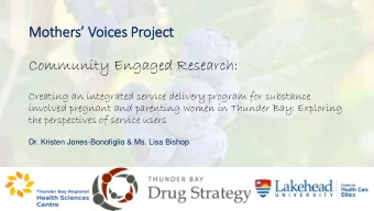 Mothers Voices Project  Community Engaged Research:  Creating an integrated service delivery