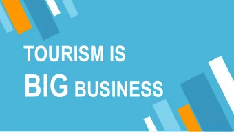 T RAVEL PROMOTIONS VIRTUOUS CYCLE In 2016, Travel Exports (spending by international travelers