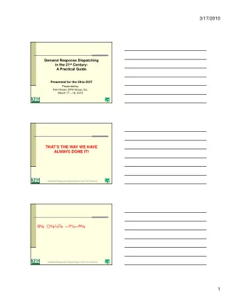 Demand Response Dispatching in the 21st Century  1