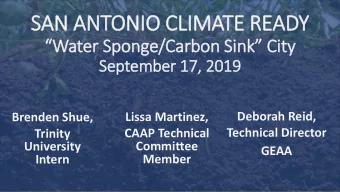 SAN ANTONIO CLIMATE READY  Water Sponge/Carbon Sink City  September 17,  , 2019  Deborah