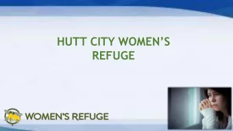 REFUGE  2016 STATISTICS  New Zealand  118,910  family violence investigations by police  33,000