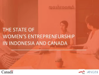 THE STATE OF  WOMENS ENTREPRENEURSHIP  IN INDONESIA AND CANADA  Women-owned business enterprises