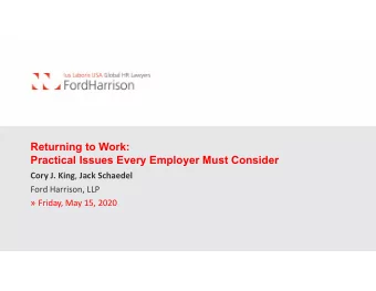 Returning to Work:  Practical Issues Every Employer Must Consider Cory J. King , Jack Schaedel Ford