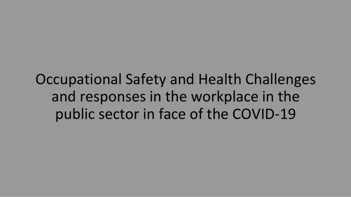 occupational safety and health challenges and responses