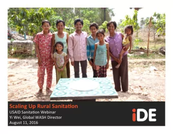 Scaling  Up  Rural  Sanita/on    USAID  Sanita+on  Webinar    Yi  Wei,