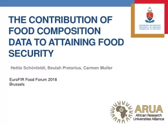 FOOD COMPOSITION  DATA TO ATTAINING FOOD  SECURITY Hettie Sch  nfeldt, Beulah Pretorius, Carmen