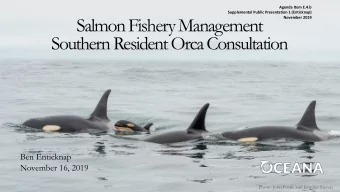 Salmon Fishery Management  November 2019  Southern Resident Orca Consultation  Ben Enticknap