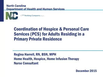 Coordination of Hospice &amp; Personal Care  Services (PCS) for Adults Residing in a  Primary