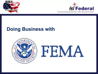 Doing Business with  Doing Business  with FEMA  Introductions  Doing Business  with FEMA