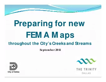 Preparing for new  FEM A M aps  throughout the Citys Creeks and Streams  throughout the Citys