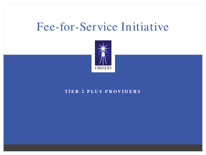 fee for service initiative